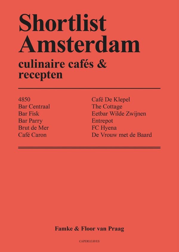 Shortlist Amsterdam: culinaire cafés en recepten